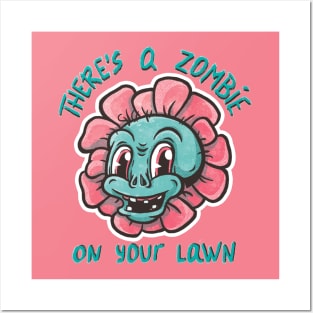 Zombie on your lawn Posters and Art